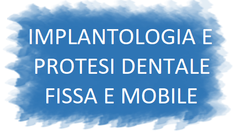Implantologia e protesi dentale fissa e mobile del grosso