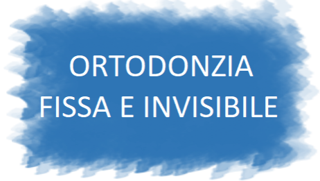 ORTODONZIA FISSA E INVISIBILE del grosso